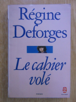 Regine Deforges - Le cahier vole