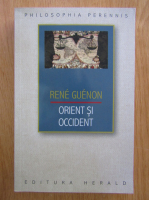 Rene Guenon - Orient si Occident 
