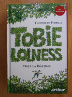 Timothee de Fombelle - Tobie Lolness. Viata la inaltime (volumul 1)
