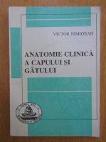 Victor Nimigean - Anatomie clinica a capului si gatului