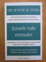 Wayne W. Dyer - Zonele tale eronate