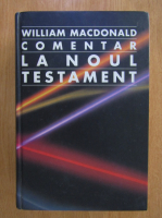 William MacDonald - Comentar la Noul Testament