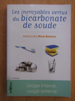 Alessandra Moro Buronzo - Les incroyables vertus du bicarbonate de soude