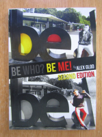 Anticariat: Alex Glod - Be who? Be me!