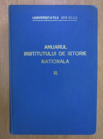 Alexandru Lepadatu, Ioan Lupas - Anuarul Institutului de Istorie Nationala (volumul 3)