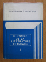 Angela Ion - Histoire de la litterature francaise (volumul 1)