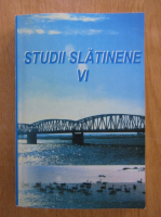 Bogdan Baditoiu - Studii slatinene (volumul 6)