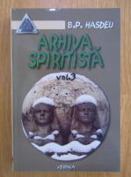 Anticariat: Bogdan Petriceicu Hasdeu - Arhiva spiritista (volumul 3)