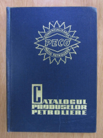 Catalogul produselor petroliere 1982