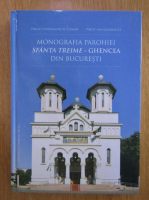 Constantin N. Coman - Monografia Parohiei Sfanta Treime, Ghencea din Bucuresti