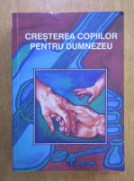 Cresterea copiilor pentru Dumnezeu