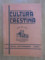 Cultura Crestina. 240 de ani de la intemeierea scolilor din Blaj