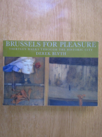 Anticariat: Derek Blyth - Brussels for Pleasure