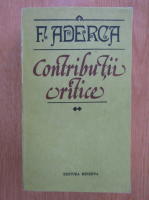 F. Aderca - Contributii critice (volumul 2)