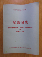 Florentina Visan - Gramatica limbii chineze, volumul 2. Sintaxa