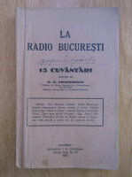 Anticariat: G. G. Longinescu - La radio Bucuresti 