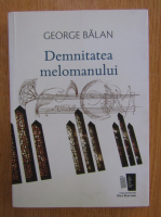 George Balan - Demnitatea melomanului