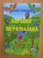 George Topirceanu - Rapsodii de primavara
