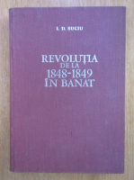 I. D. Suciu - Revolutia de la 1848-1849 in Banat