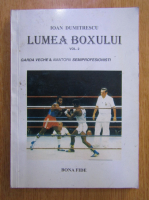 Ioan Dumitrescu - Lumea boxului (volumul 2)