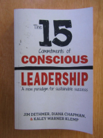 Jim Dethmer - The 15 Commitments of Conscious Leadership
