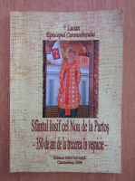 Lucian Mic - Sfantul Iosif cel Nou de la Partos, 350 de ani de la trecerea in vesnicie