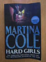 Anticariat: Martina Cole - Hard Girls
