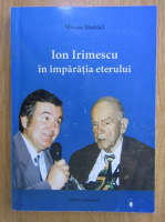 Mircea Motrici - Ion Irimescu in imparatia eterului