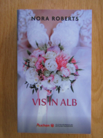 Nora Roberts - Vis in alb