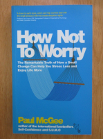 Paul McGee - How Not to Worry