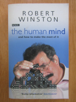 Robert Winston - The Human Mind and How to Make the Most of It