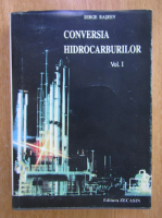 Serge Raseev - Conversia hidrocarburilor (volumul 1)