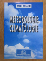 Sterie Ciulache - Meteorologie si climatologie