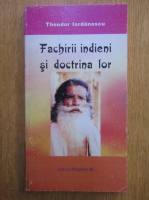 Theodor Iordanescu - Fachirii indieni si doctrina lor