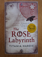 Titania Hardie - The Rose Labyrinth