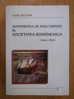 Toader Nicoara - Sentimentul de insecuritate in societatea romaneasca la inceputurile timpurilor moderne