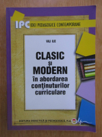 Vali Ilie - Clasic si modern in abordarea continuturilor curriculare