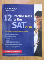 Anticariat: 12 Practice Tests fot the SAT 