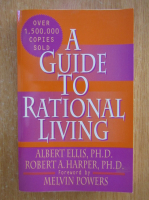 Albert Ellis, Robert A. Harper - A Guide to Rational Living