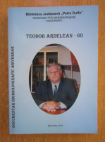 Anticariat: Ana Grigor - Teodor Ardelean, 60. Documentar biobibliografic aniversar 