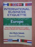 Anticariat: Ann Marie Sabath - International Business Etiquette. Europe