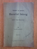 Aurel Diaconovici - Despre si pentru Banatul intreg