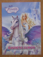 Barbie si al ei pegasus magic. Bagheta luminii