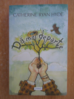 Catherine Ryan Hyde - Da mai departe