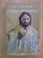 Charles M. Sheldon - In His Steps. What Would Jesus Do?