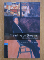 Claire West - Treading on Dreams. Stories form Ireland