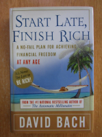 David Bach - Start Late, Finish Rich