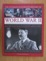 Donald Sommerville - The Ultimate Illustrated History of World War II