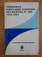 Emigrarea populatiei evreiesti din romania in anii 1940-1944