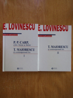 Eugen Lovinescu - T. Maiorescu si contemporanii lui (2 volume)